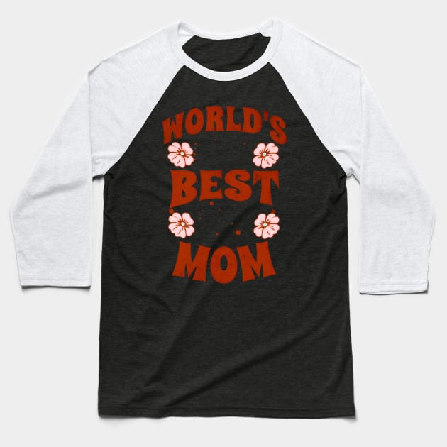 World Best Mom Mothers Day Baseball T-Shirt by Elite & Trendy Designs